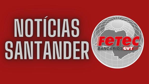 Santander tem nova rodada de negociação nesta quarta-feira e funcionários esperam avanços no PPRS