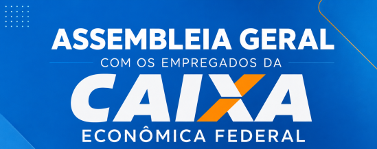 CONVOCAÇÃO ASSEMBLÉIA GERAL EXTRAORDINÁRIA DOS EMPREGADOS DA CAIXA ECONÔMICA FEDERAL 