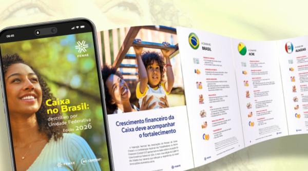 Fenae e Contraf-CUT lançam Caderno dos Estados com dados dos investimentos da Caixa no Brasil